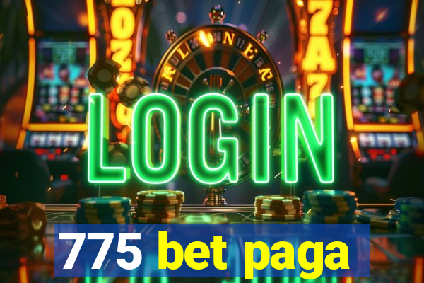 775 bet paga